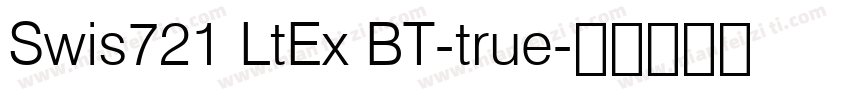 Swis721 LtEx BT-true字体转换
